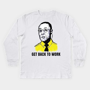 Better Get Back to Work Fring and Call Saul Kids Long Sleeve T-Shirt